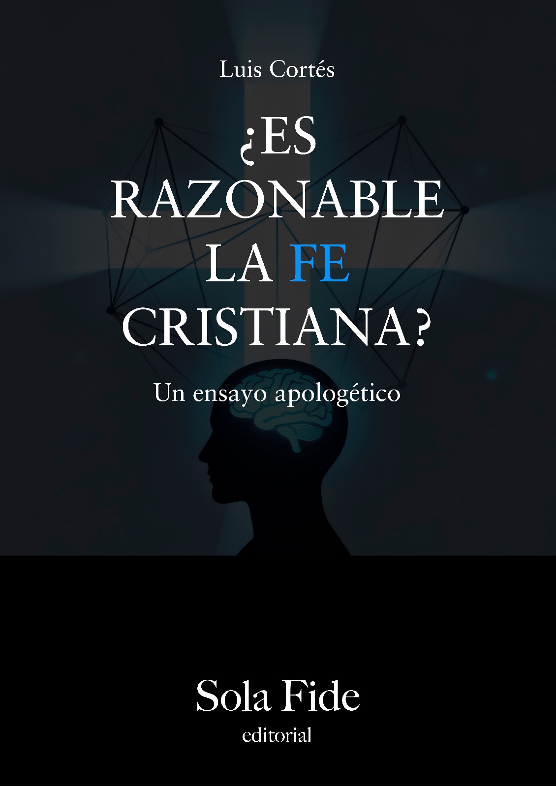 ¿Es razonable la fe cristiana?